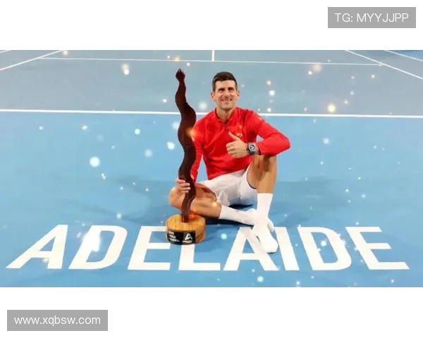 德约科维奇强势夺冠再创纪录新篇章年轻一代挑战者蓄势待发 德约科维奇强势夺冠再创纪录新篇章年轻一代挑战者蓄势待发