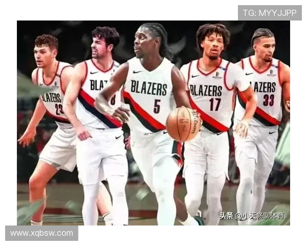 开拓者重建提速新星崛起老将助阵球队目标重返西部季后赛舞台